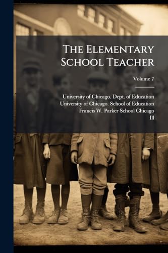 The Elementary School Teacher; Volume 7