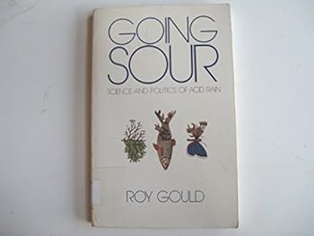 Paperback Going Sour - Science and Politics of Acid Rain Book