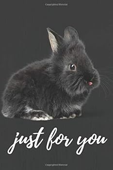 Paperback Just For You -: Notebook With Bunnies Inside/Bunny Journal Gifts/Rabbit Diary/Funny Bunny Lined Notebook (110 Pages, 6"x9") Book