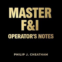 Master F&I Operator's Notes Audiobook By Philip J. Cheatham cover art