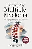 Understanding Multiple Myeloma: What No One Tells You About Surviving Blood Cancer, Side Effects, and Life After Diagnosis