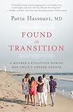 Found in Transition: A Mother’s Evolution during Her Child’s Gender Change
