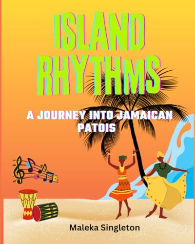 Island Rhythms: A Journey into Jamaican Patois