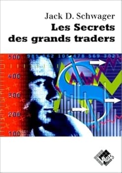 Paperback Les secrets des grands traders: «Futures» actions, options, devises, obligations [French] Book