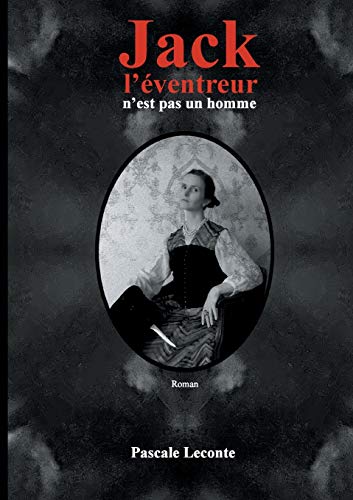 Jack l'éventreur n'est pas un homme: Florence Maybrick : la...