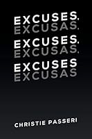 Excuses, Excuses, Excuses: Excusas, Excusas, Excusas 1489703675 Book Cover