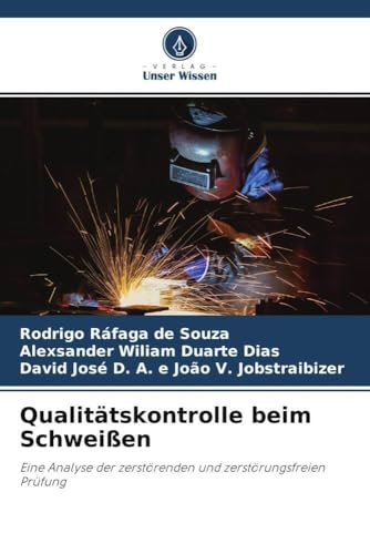 Qualitätskontrolle beim Schweißen: Eine Analyse der zerstörenden und zerstörungsfreien Prüfung