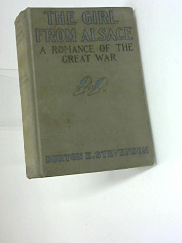 The girl from Alsace,: A romance of the great w... B00087PMJ4 Book Cover