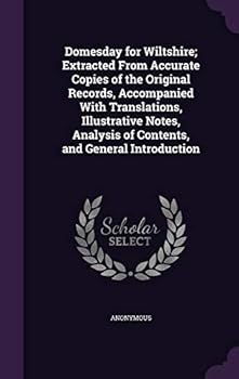 Hardcover Domesday for Wiltshire; Extracted From Accurate Copies of the Original Records, Accompanied With Translations, Illustrative Notes, Analysis of Content Book