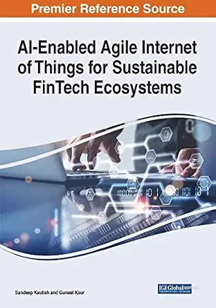 AI-Enabled Agile Internet of Things for Sustainable FinTech Ecosystems book cover