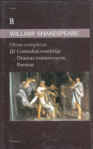 Portada de Shakespeare. Obras Completas Iii Comedias Sombrias, Dramas Romancescos, Poemas