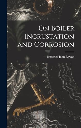 On Boiler Incrustation and Corrosion