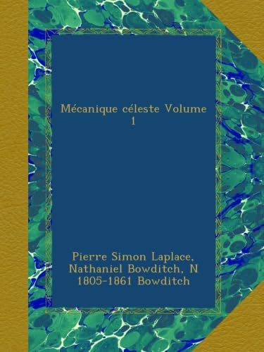 Amazon.co.jp: Mécanique céleste Volume 1 : Laplace, Pierre Simon