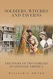 Soldiers, Witches and Taverns: The Story of Two Families in Colonial America
