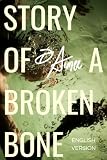  Story Of A Broken Bone (English Edition)