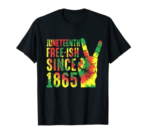 Free-ish Desde 1865 Día de junio Cool Peace Hand Tie Dye Camiseta