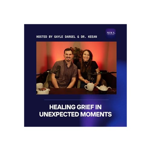Healing Grief in Unexpected Moments