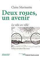 DEUX ROUES, UN AVENIR - LE VELO EN VILLE (RETROUVAILLES) (French Edition) 2923165551 Book Cover
