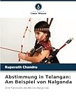 abstimmung englisch übersetzung  Abstimmung in Telangan: Am Beispiel von Nalgonda: Eine Fallstudie des Bezirks Nalgonda