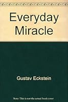 Everyday miracle. B0028UGC7U Book Cover