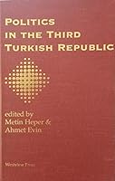 Politics In The Third Turkish Republic 0813386748 Book Cover
