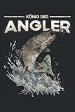 König der Angler: Kleines Fangbuch und Notizbuch für Angler zum Ausfüllen - Fliegenfischen und Forellen Angeln - Angelreise und Angelurlaub - Anglergeschenk für Angelkumpel und Angelverein