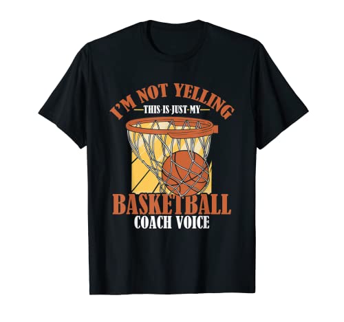 No gritando solo mi entrenador voz de baloncesto | Entrenador de aros Camiseta
