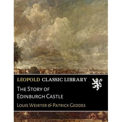 The Story of Edinburgh Castle