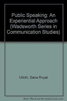 Paperback Public Speaking: An Experiential Approach (Wadsworth Series in Communication Studies) Book