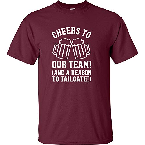 Cheers To Our Team and A Reason To Tailgate White Logo T
