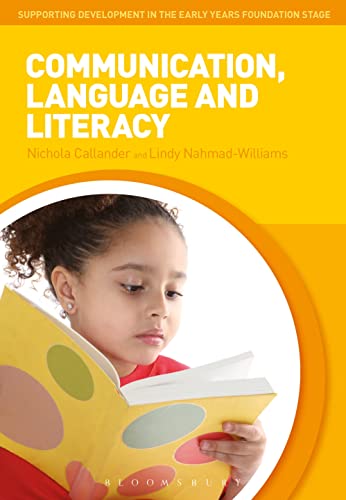 Communication, Language and Literacy (Supporting Development in the Early Years Foundation Stages)