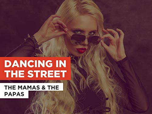  Dancing In The Street nello stile di The Mamas & The Papas