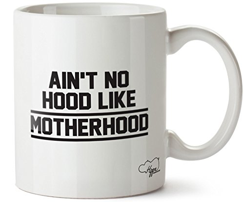 Hippowarehouse Ain't No Hood Like Motherhood Printed Mug Cup Ceramic 10oz