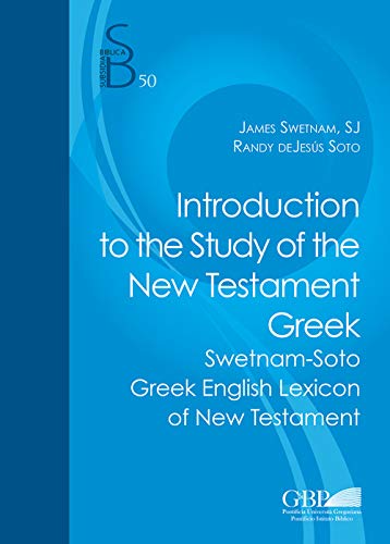 Introduction to the Study of the New Testament Greek: Greek English Lexicon of New Testament (Subsidia Biblica)