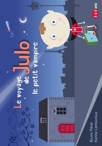 Le voyage de Julo le petit vampire (French Edition)