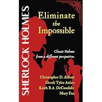 SHERLOCK HOLMES Eliminate the Impossible