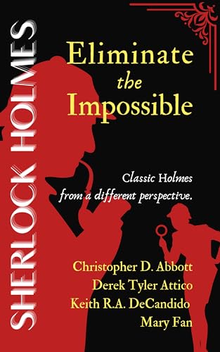 SHERLOCK HOLMES Eliminate the Impossible