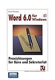  Word 6.0 für Windows: Praxislösungen für Büro und Sekretariat