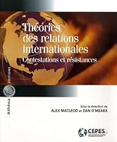 Théories Des Relations Internationales: Contestations Et Résistances 2922865533 Book Cover