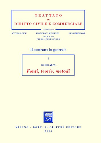 Il contratto in generale. Fonti, teorie, metodi (Vol. 1)