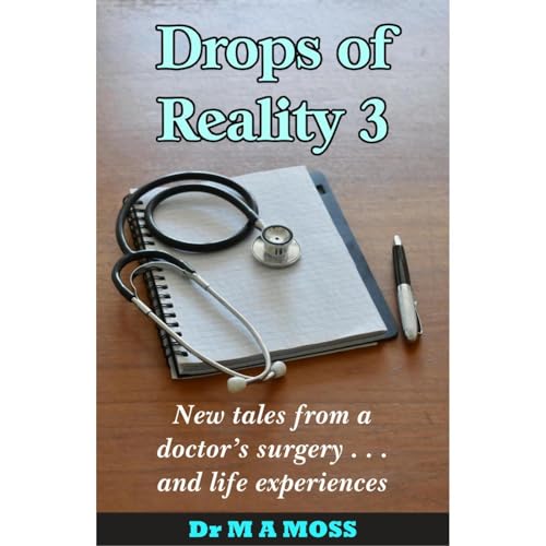 Drops Of Reality 3 by Dr M. A. Moss episode artwork