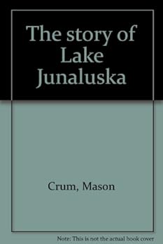 The story of Lake Junaluska