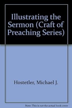 Paperback Illustrating the Sermon (Craft of Preaching Series) Book