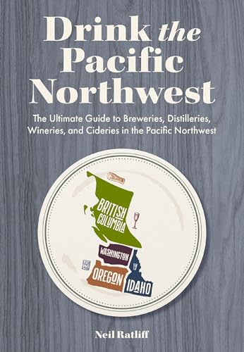 Drink the Pacific Northwest: The Ultimate Guide to Breweries