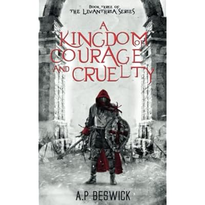 A Kingdom Of Courage And Cruelty: 3
