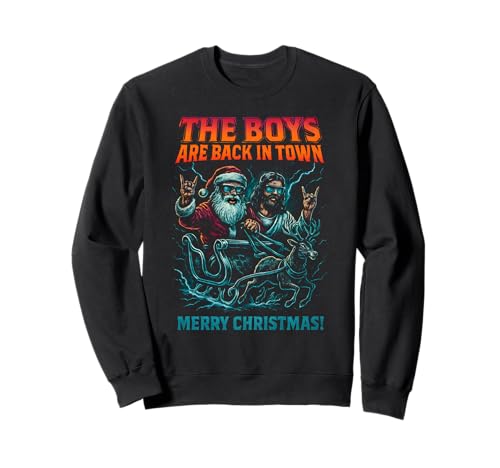 The Boys Are Back in Town Christmas Jesus Santa Rock n Roll Sweatshirt