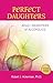 Perfect Daughters: Adult Daughters of Alcoholics