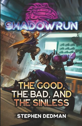 Shadowrun: The Good, the Bad, and the SINless