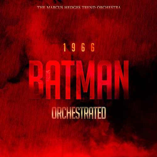 1966 Batman Theme (From "Batman") (Orchestrated)