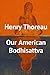 Henry Thoreau, Our American Bodhisattva